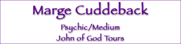 Marge Cuddeback - Psychic - John of God Tours